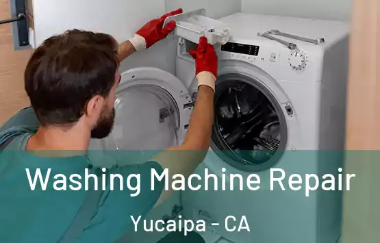  Washing Machine Repair Yucaipa - CA