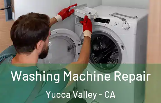  Washing Machine Repair Yucca Valley - CA