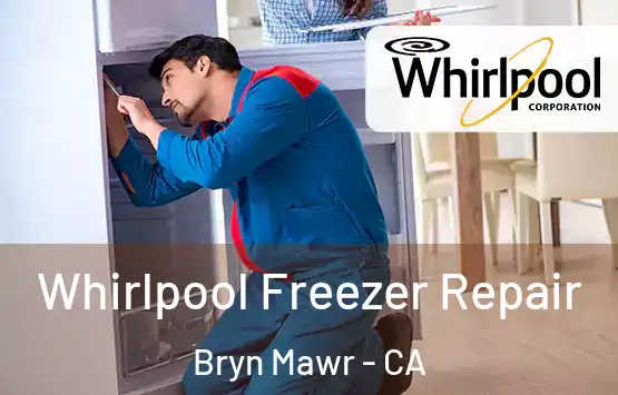  Whirlpool Freezer Repair Bryn Mawr - CA