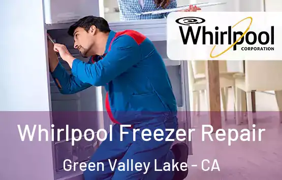  Whirlpool Freezer Repair Green Valley Lake - CA