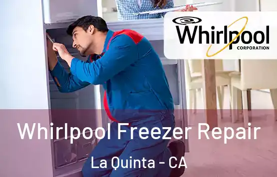  Whirlpool Freezer Repair La Quinta - CA