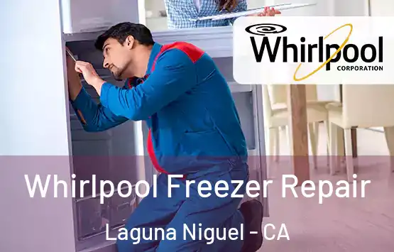  Whirlpool Freezer Repair Laguna Niguel - CA
