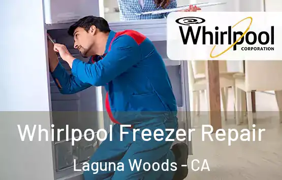  Whirlpool Freezer Repair Laguna Woods - CA