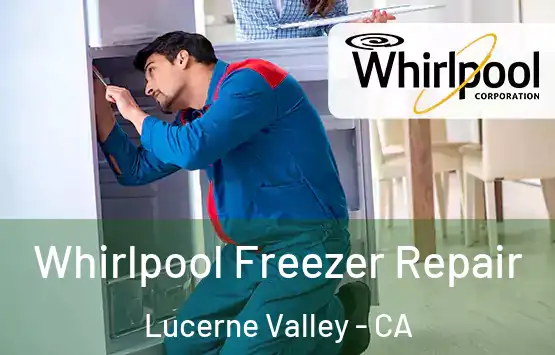  Whirlpool Freezer Repair Lucerne Valley - CA