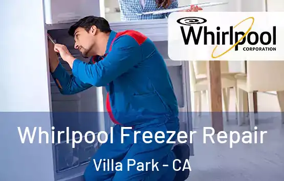  Whirlpool Freezer Repair Villa Park - CA