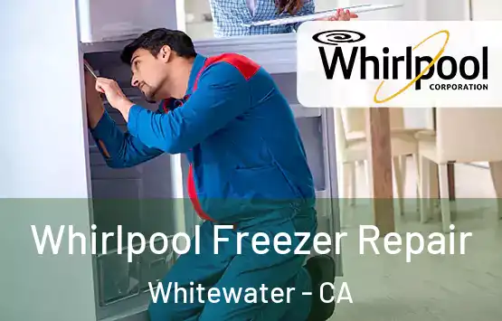  Whirlpool Freezer Repair Whitewater - CA