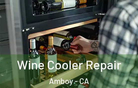  Wine Cooler Repair Amboy - CA