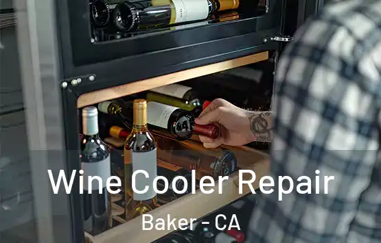  Wine Cooler Repair Baker - CA