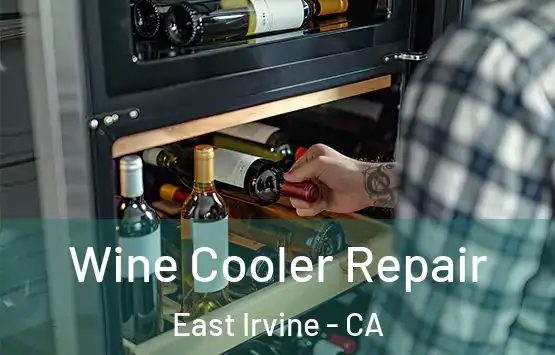  Wine Cooler Repair East Irvine - CA