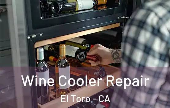  Wine Cooler Repair El Toro - CA
