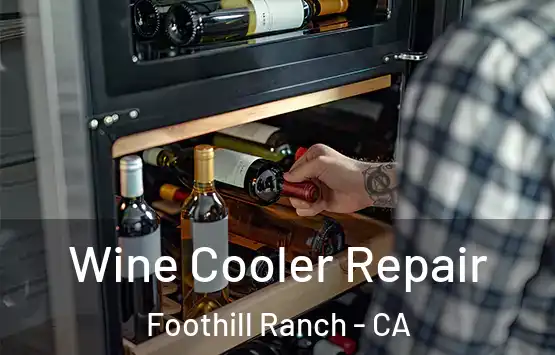  Wine Cooler Repair Foothill Ranch - CA