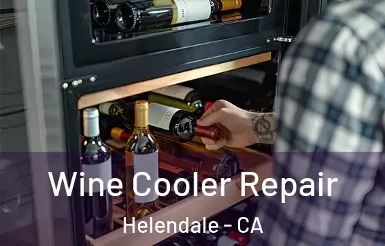  Wine Cooler Repair Helendale - CA