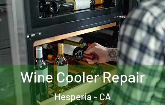  Wine Cooler Repair Hesperia - CA