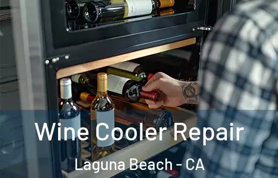  Wine Cooler Repair Laguna Beach - CA