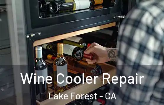  Wine Cooler Repair Lake Forest - CA