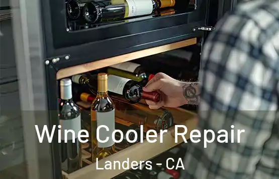  Wine Cooler Repair Landers - CA