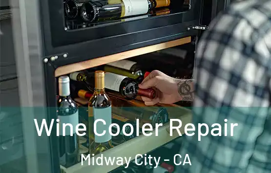  Wine Cooler Repair Midway City - CA