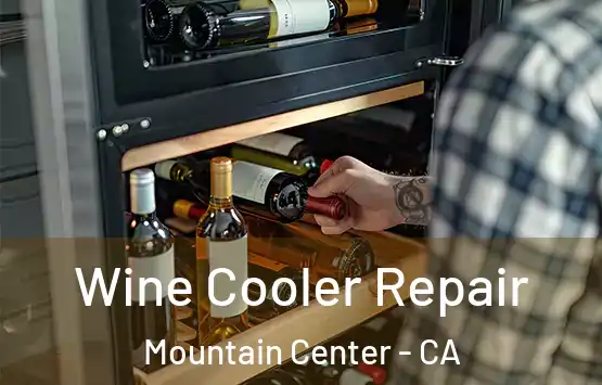  Wine Cooler Repair Mountain Center - CA