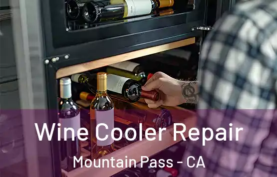  Wine Cooler Repair Mountain Pass - CA