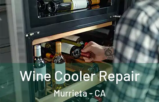  Wine Cooler Repair Murrieta - CA