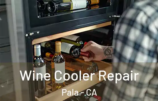  Wine Cooler Repair Pala - CA
