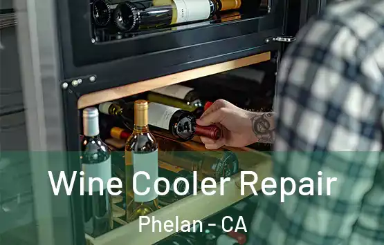  Wine Cooler Repair Phelan - CA