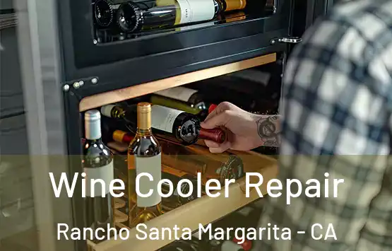  Wine Cooler Repair Rancho Santa Margarita - CA