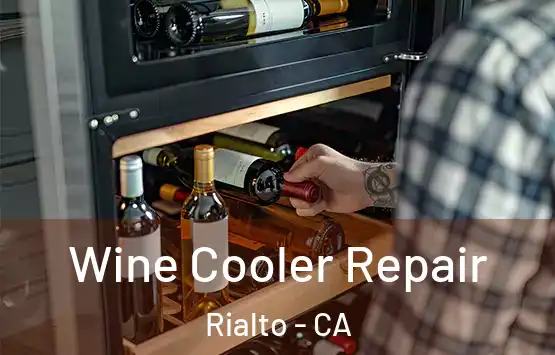  Wine Cooler Repair Rialto - CA