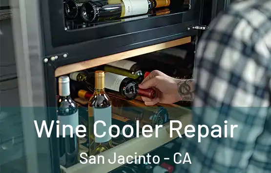  Wine Cooler Repair San Jacinto - CA
