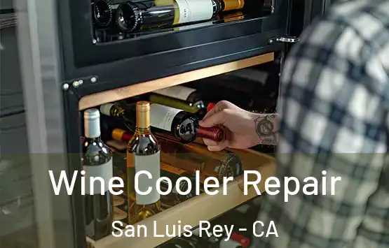  Wine Cooler Repair San Luis Rey - CA