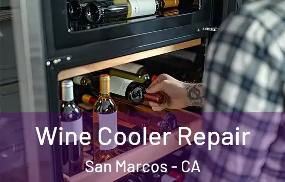  Wine Cooler Repair San Marcos - CA