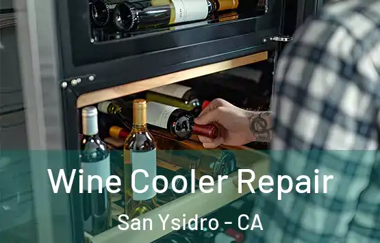  Wine Cooler Repair San Ysidro - CA