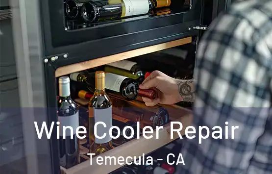  Wine Cooler Repair Temecula - CA