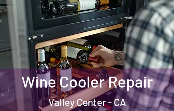  Wine Cooler Repair Valley Center - CA
