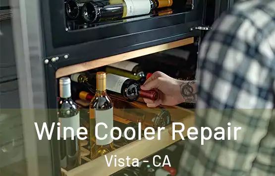  Wine Cooler Repair Vista - CA