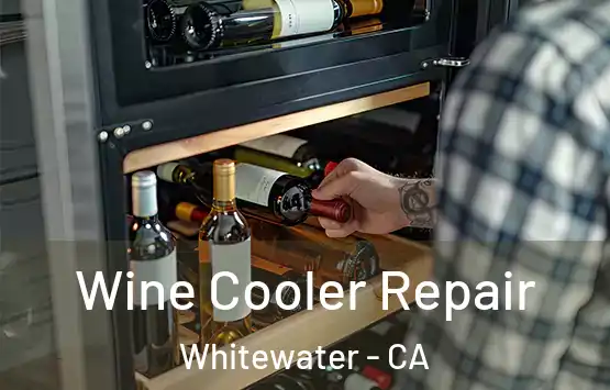  Wine Cooler Repair Whitewater - CA